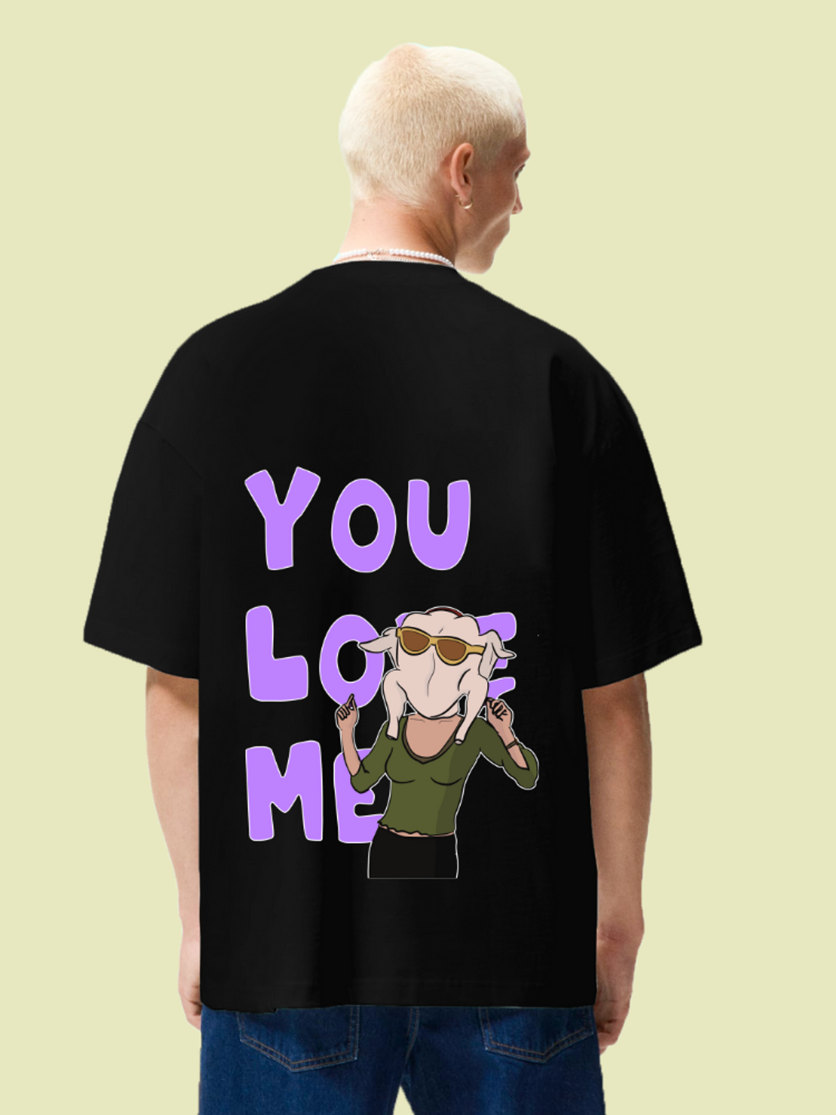 You Love Me Oversized Tshirt