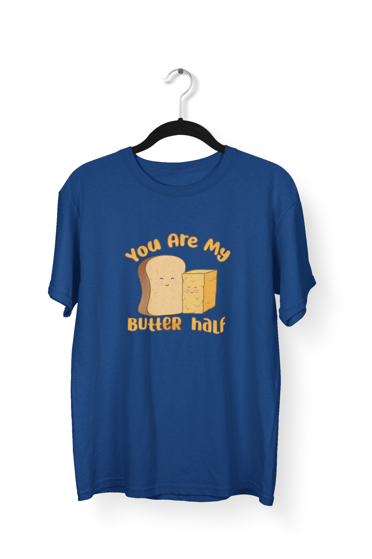 You Are My Butter Half Premium Unisex Tshirt