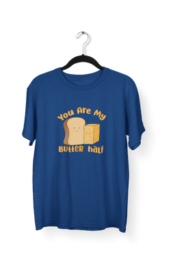 You Are My Butter Half Premium Unisex Tshirt