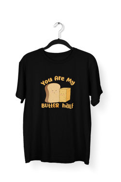 You Are My Butter Half Premium Unisex Tshirt