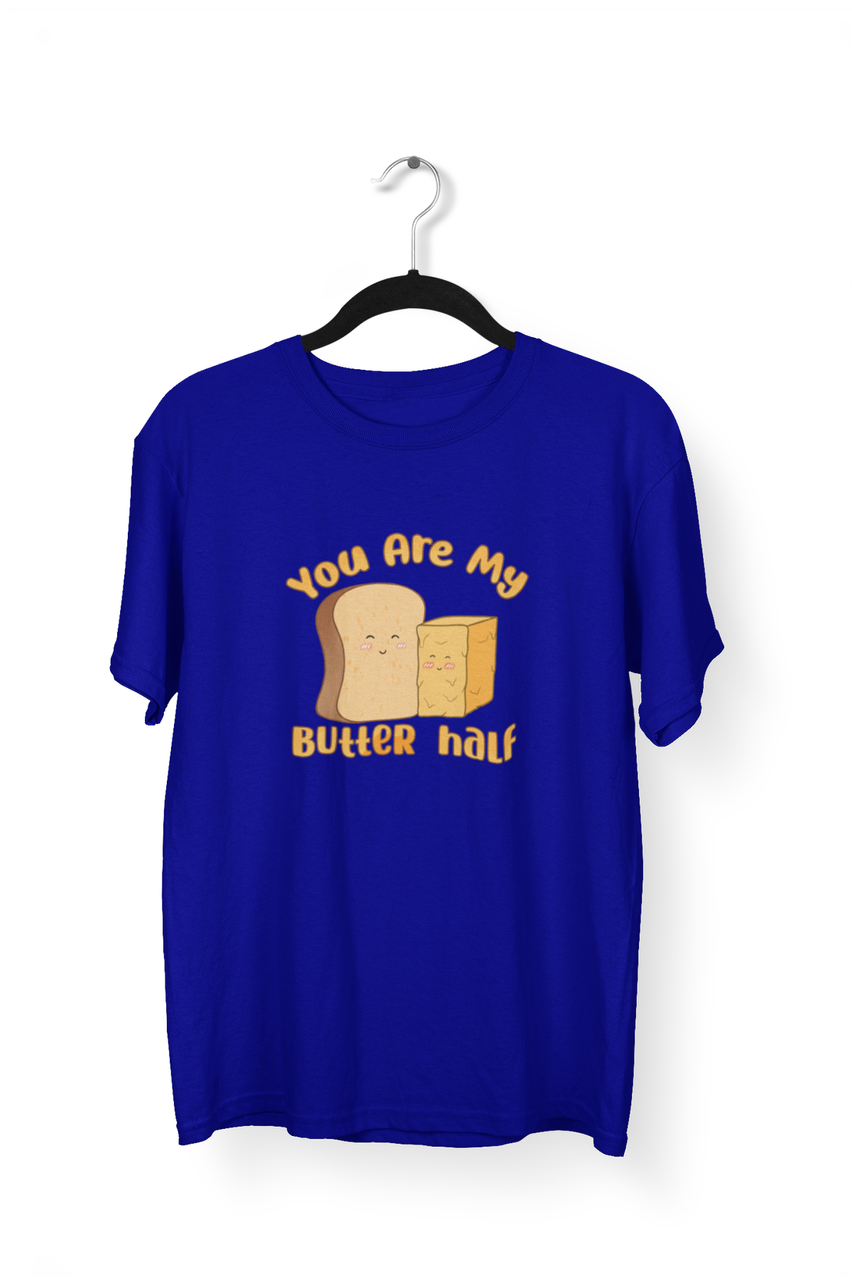 You Are My Butter Half Premium Unisex Tshirt