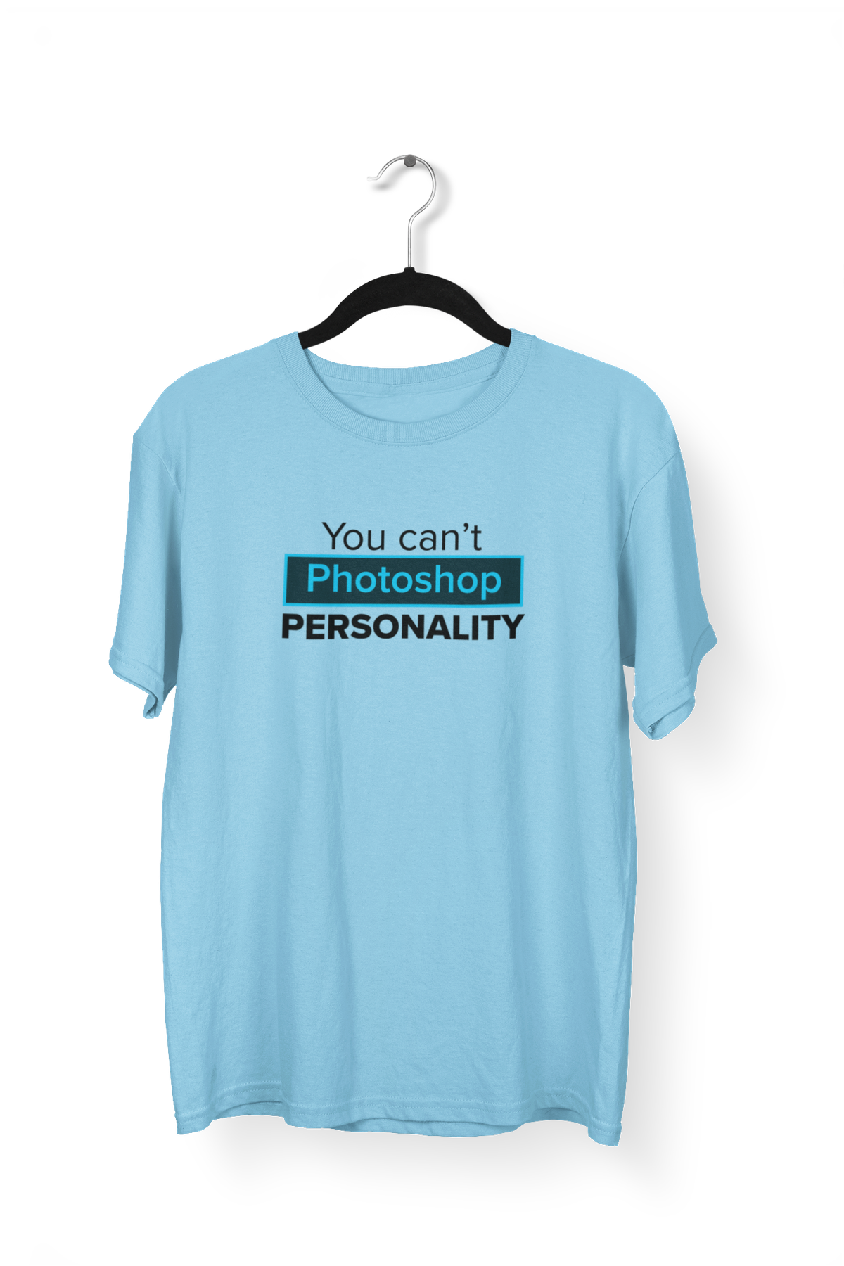 You cant photoshop personality PREMIUM Unisex Tshirt